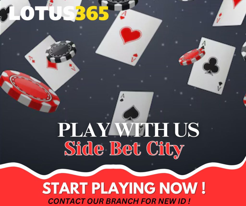 Side Bet City Betting Tips Boost Your Profits on Lotus365 6 Betting on Side Bet City Lotus365