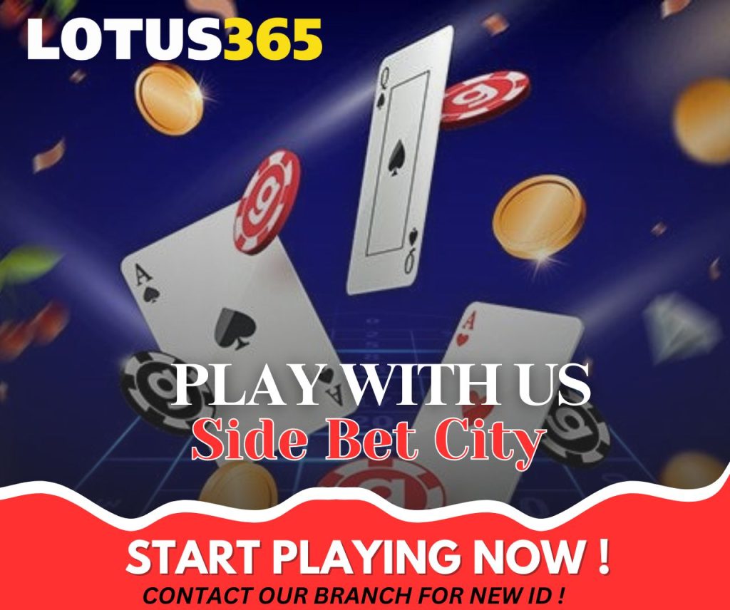 Side Bet City Betting Tips Boost Your Profits on Lotus365 5 Side Bet City game guide