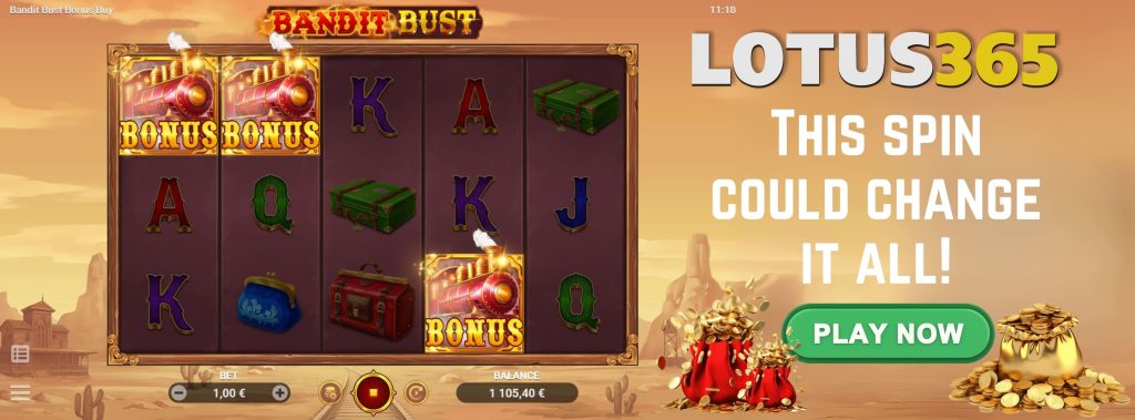 Top Reasons Why Bandit Bust Slot Stands Out on Lotus365 6 Top Slots on Lotus365