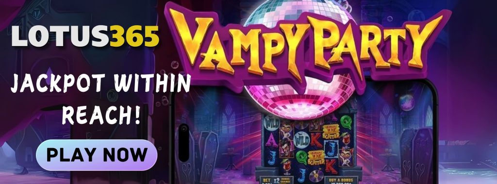 Top Reasons to Play Vampy Party Slot on Lotus365 3 Vampy Party Slot