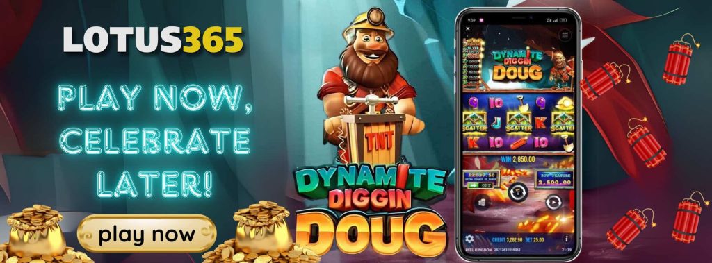 Dynamite Diggin Doug Slot Review on Lotus365 5 Dynamite Diggin Doug Slot
