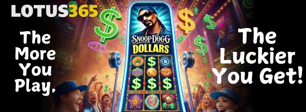 Guide to Playing Snoop Dogg Dollars Slot on Lotus365 5 How to Play Snoop Dogg Dollars