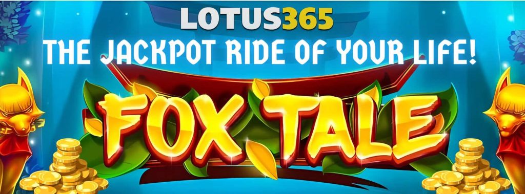 Top Reasons to Play Fox Tale Slot on Lotus365 6 How to win Fox Tale Slot