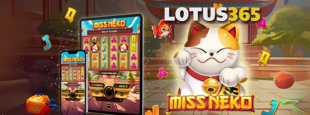 Your Guide to Winning Big on Miss Neko Slot on Lotus365 3 Miss Neko Lotus365 gameplay