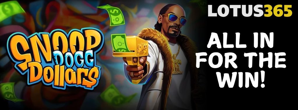 Guide to Playing Snoop Dogg Dollars Slot on Lotus365 3 Snoop Dogg Dollars Slot
