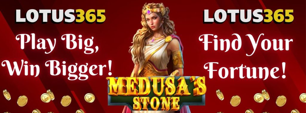Top Winning Strategies for Medusa Stone Slot on Lotus365 7 Medusa Stone Slot on Lotus365