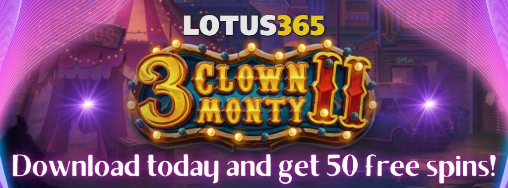 Top 5 Reasons to Try 3 Clown Monty 2 on Lotus365 7 Play 3 Clown Monty 2