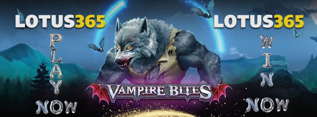 Unlock the Secrets of Vampire Bites Slot on Lotus365 7 Vampire Bites payout