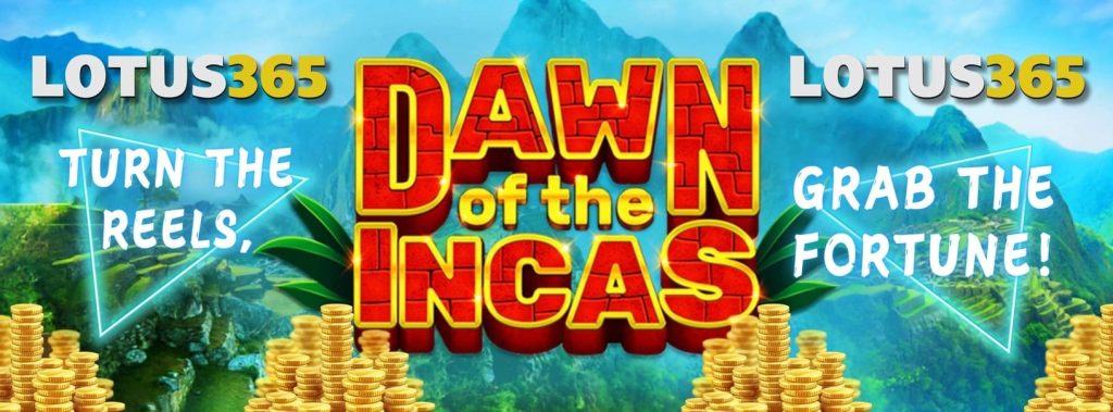 Dawn of the Incas Slot Review on Lotus365 3 Dawn of the Incas Slot Review