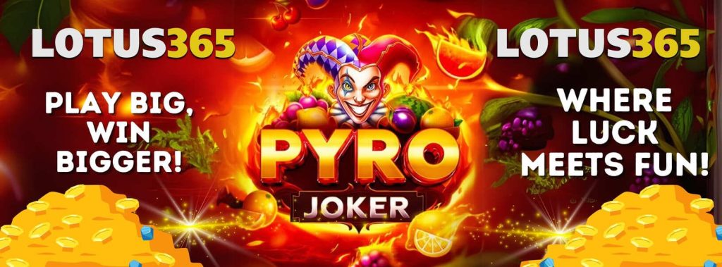 How to Play Pyro Joker Slot on Lotus365 2 How to play Pyro Joker Slot
