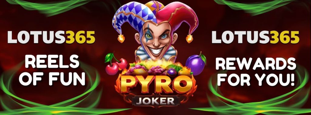 How to Play Pyro Joker Slot on Lotus365 7 Pyro Joker Slot jackpot