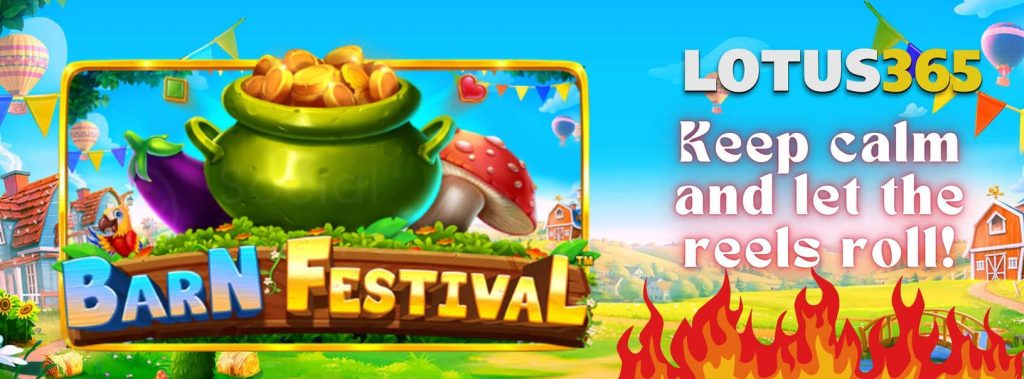 Barn Festival Slot Review on Lotus365 7 Barn Festival Slot Winning Strategies