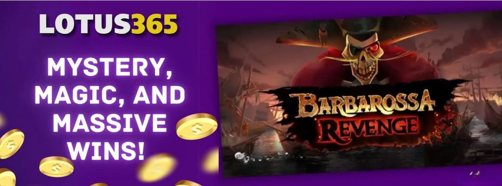 Barbarossa Revenge the Top Slot of 2025 A Lotus365 Review 6 Best slot game 2025