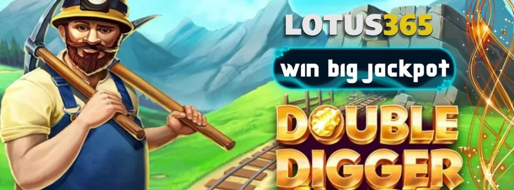 Double Digger Slot Review on Lotus365 5 Double Digger Slot