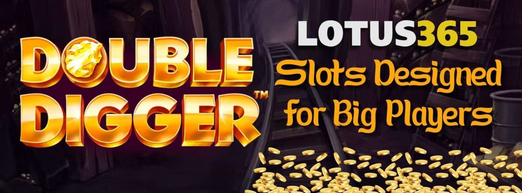 Double Digger Slot Review on Lotus365 3 Double Digger Slot jackpot