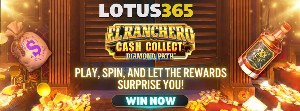 How to Master El Ranchero Cash Collect Diamond Path Slot on Lotus365 5 El Ranchero Cash Collect strategy