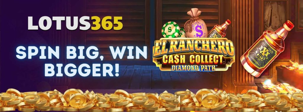 How to Master El Ranchero Cash Collect Diamond Path Slot on Lotus365 6 El Ranchero slot bonus features