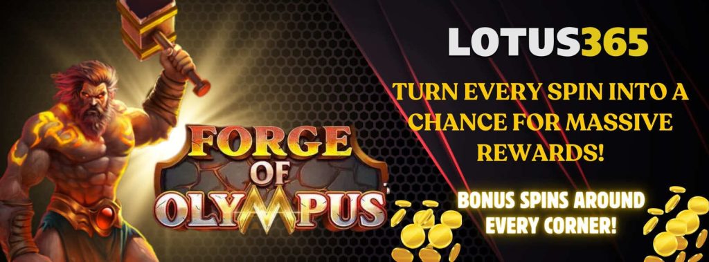 How to Play Forge of Olympus Slot on Lotus365 5 Forge of Olympus strategy