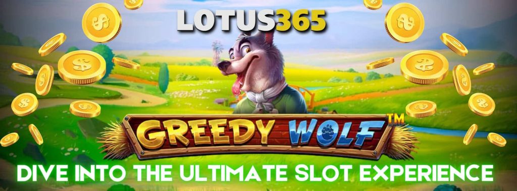Greedy Wolf Slot Review on Lotus365 7 How to win Greedy Wolf Slot