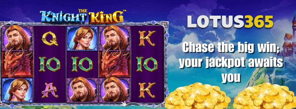 Top Strategies to Win Big on The Knight King Slot on Lotus365 3 How to win The Knight King Slot