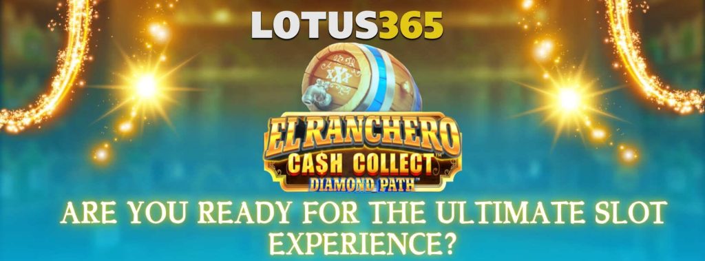 How to Master El Ranchero Cash Collect Diamond Path Slot on Lotus365 7 How to win on El Ranchero slot