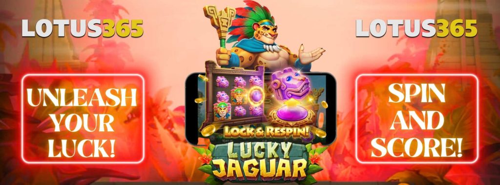 Unleashing the Power of Lucky Jaguar Slot on Lotus365 5 Lucky Jaguar Slot on Lotus365