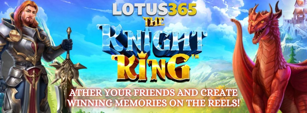 Top Strategies to Win Big on The Knight King Slot on Lotus365 5 The Knight King Slot on Lotus365