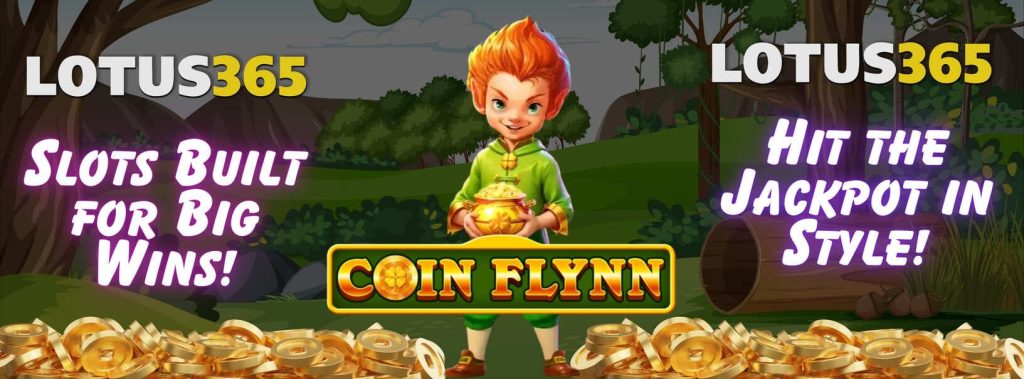 Exploring the Coin Flynn Slot on Lotus365 7 Winning strategies for Coin Flynn Slot